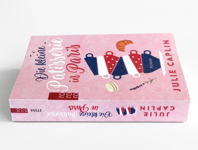 Die kleine Patisserie in Paris, Autor: Julie Caplin, Verlag: Rowohlt Verlag
Softcover: Karton, f.color Classic Crema